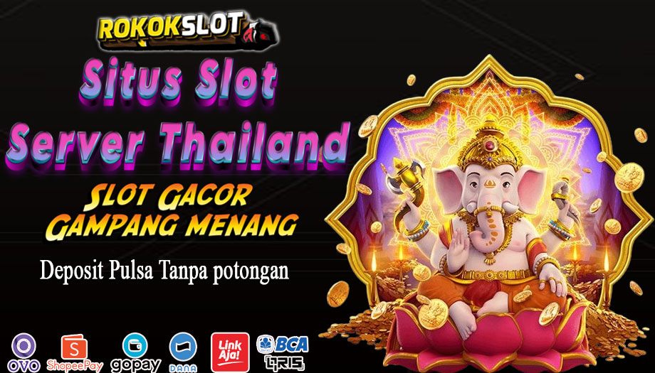 Rokokslot Situs Slot Server Thailand Gacor Terpercaya